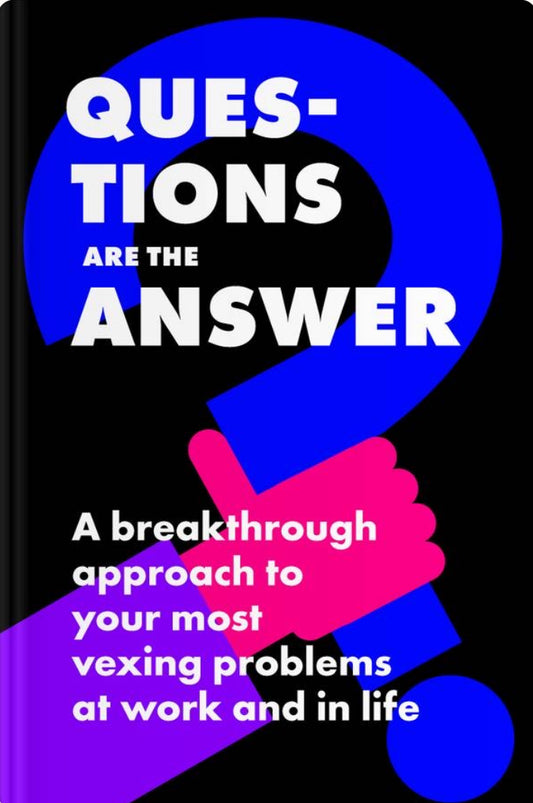 Questions Are The Answer